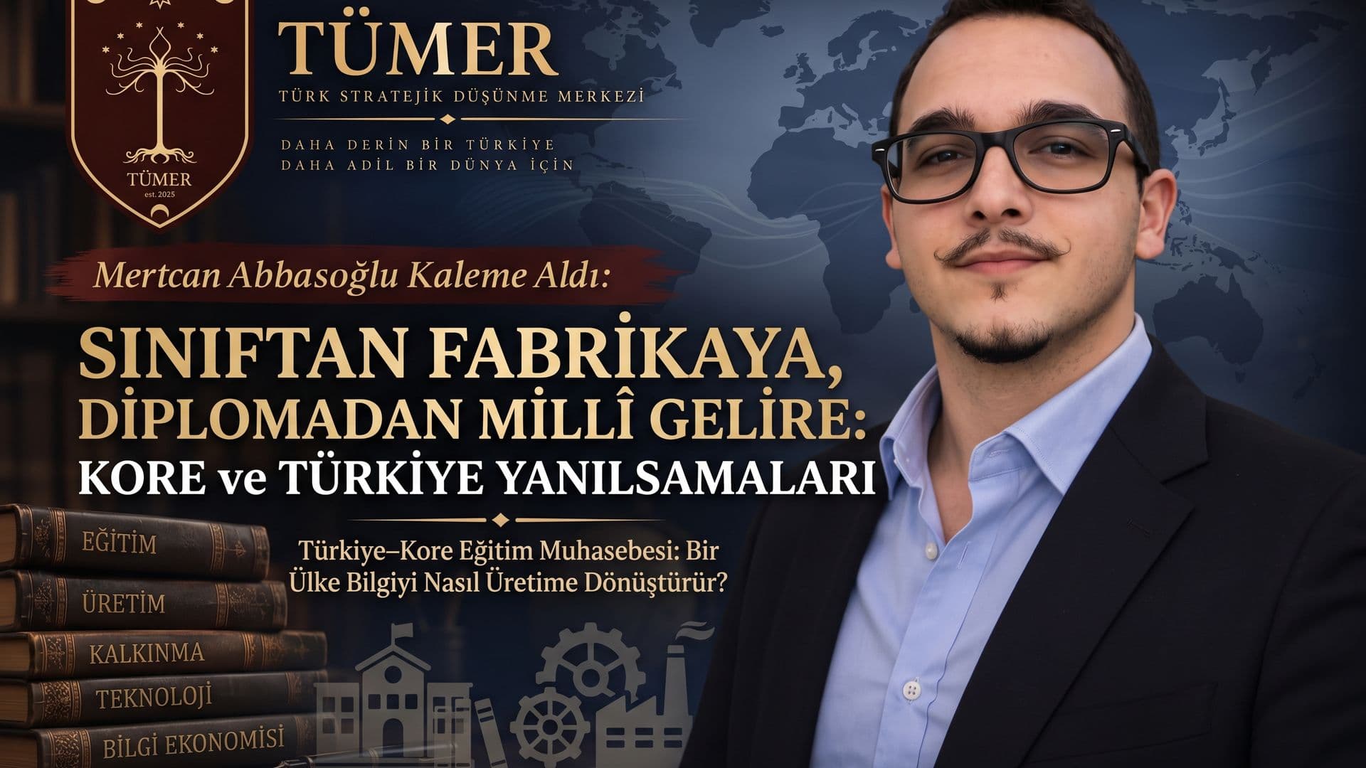 SINIFTAN FABRİKAYA, DİPLOMADAN MİLLÎ GELİRE: KORE ve TÜRKİYE YANILSAMALARI