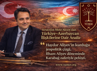 Stratejist Mete Aksoy’dan Türkiye–Azerbaycan Tartışmalarına Dair Değerlendirme