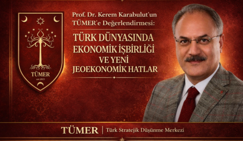 Türk Dünyasında Ekonomik İşbirliği ve Yeni Jeoekonomik Hatlar