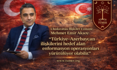 “Türkiye–Azerbaycan ilişkilerini hedef alan enformasyon operasyonları yürütülüyor olabilir”