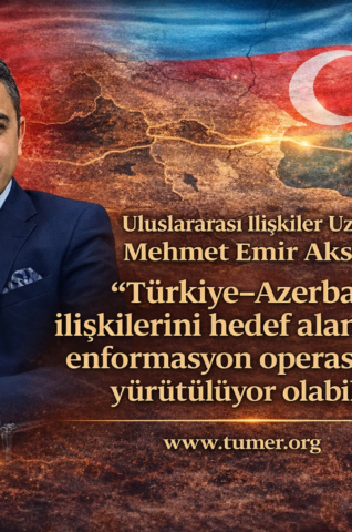 “Türkiye–Azerbaycan ilişkilerini hedef alan enformasyon operasyonları yürütülüyor olabilir”