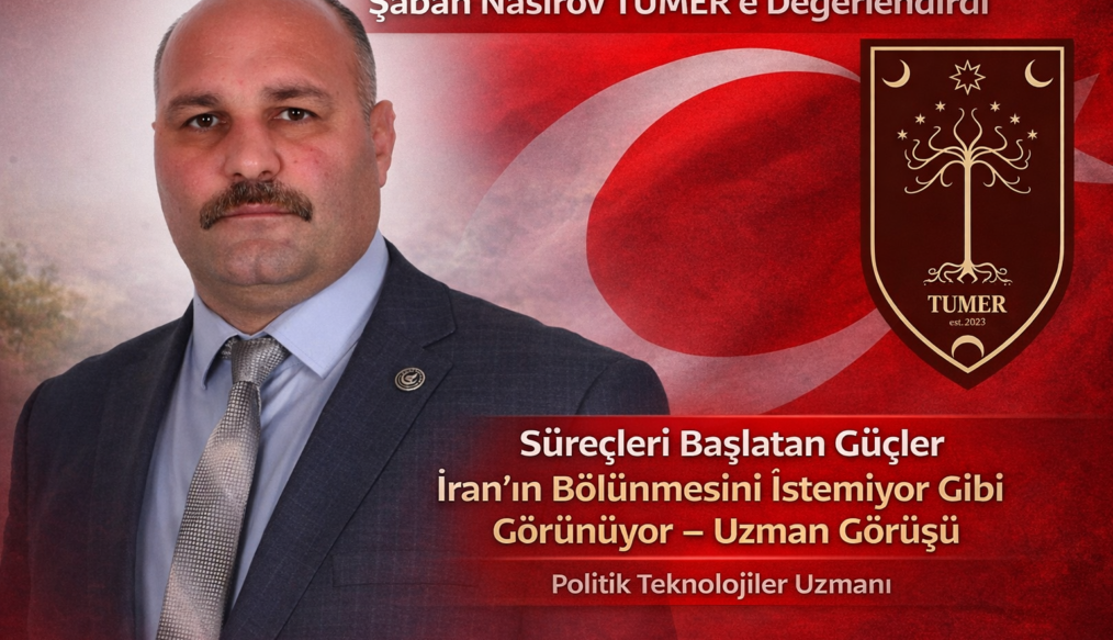 Şaban Nasirov TÜMER’e Değerlendirdi