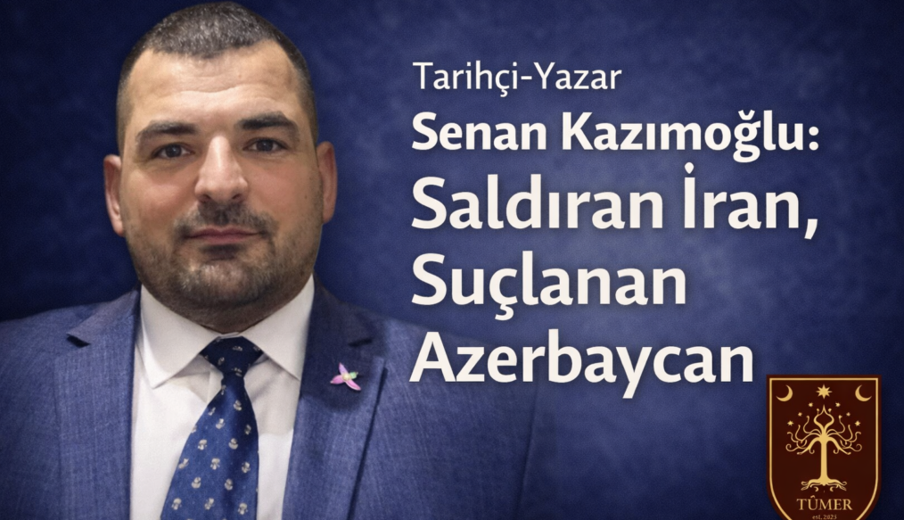 Tarihçi-Yazar Senan Kazımoğlu: Saldıran İran, Suçlanan Azerbaycan