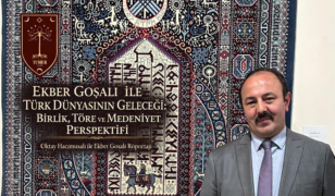 Ekber Goşalı İle Türk Dünyasının Geleceği: Birlik, Töre ve Medeniyet Perspektifi