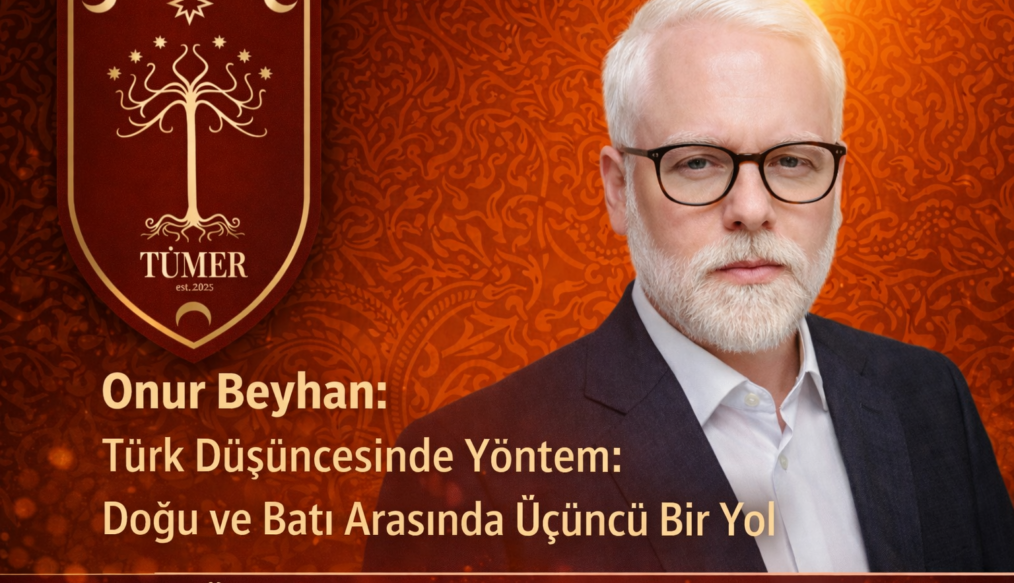 Onur Beyhan: Türk Düşüncesinde Yöntem: Doğu ve Batı Arasında Üçüncü Bir Yol