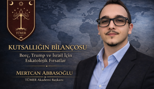 Mertcan Abbasoğlu: ”Kutsallığın Bilançosu: Borç, Trump ve İsrail İçin Eskatolojik Fırsatlar”