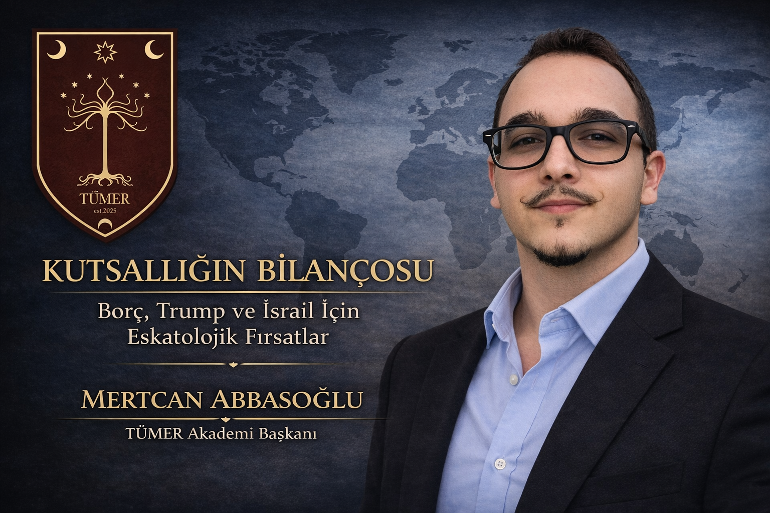 Mertcan Abbasoğlu: ”Kutsallığın Bilançosu: Borç, Trump ve İsrail İçin Eskatolojik Fırsatlar”