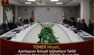 TÜMER Heyeti, Azerbaycan İktisadi Islahatların Tahlili ve İletişim Merkezi’ni (İİTKM) Ziyaret Etti