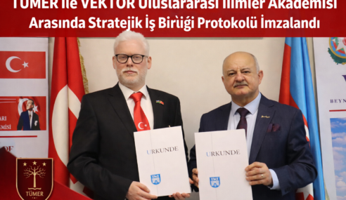 TÜMER ile VEKTOR Uluslararası İlimler Akademisi Arasında Stratejik İş Birliği Protokolü İmzalandı