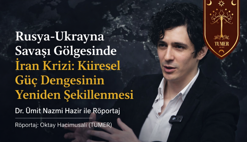 Rusya-Ukrayna Savaşı Gölgesinde İran Krizi: Küresel Güç Dengesinin Yeniden Şekillenmesi