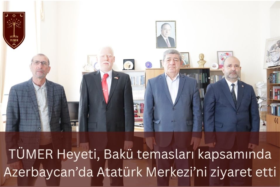TÜMER Heyeti, Bakü Temasları Kapsamında Azerbaycan’da Atatürk Merkezini Ziyaret Etti