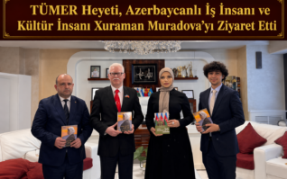 TÜMER Heyeti, Azerbaycanlı İş İnsanı ve Kültür İnsanı Xuraman Muradova’yı Ziyaret Etti