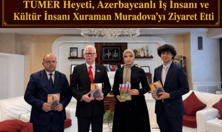 TÜMER Heyeti, Azerbaycanlı İş İnsanı ve Kültür İnsanı Xuraman Muradova’yı Ziyaret Etti