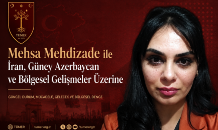 Siyaset Bilimci Mehsa Mehdizade ile İran, Güney Azerbaycan ve Bölgesel Gelişmeler Üzerine