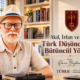 Akıl, İrfan ve Töre: Türk Düşüncesinde Bütüncül Yöntem